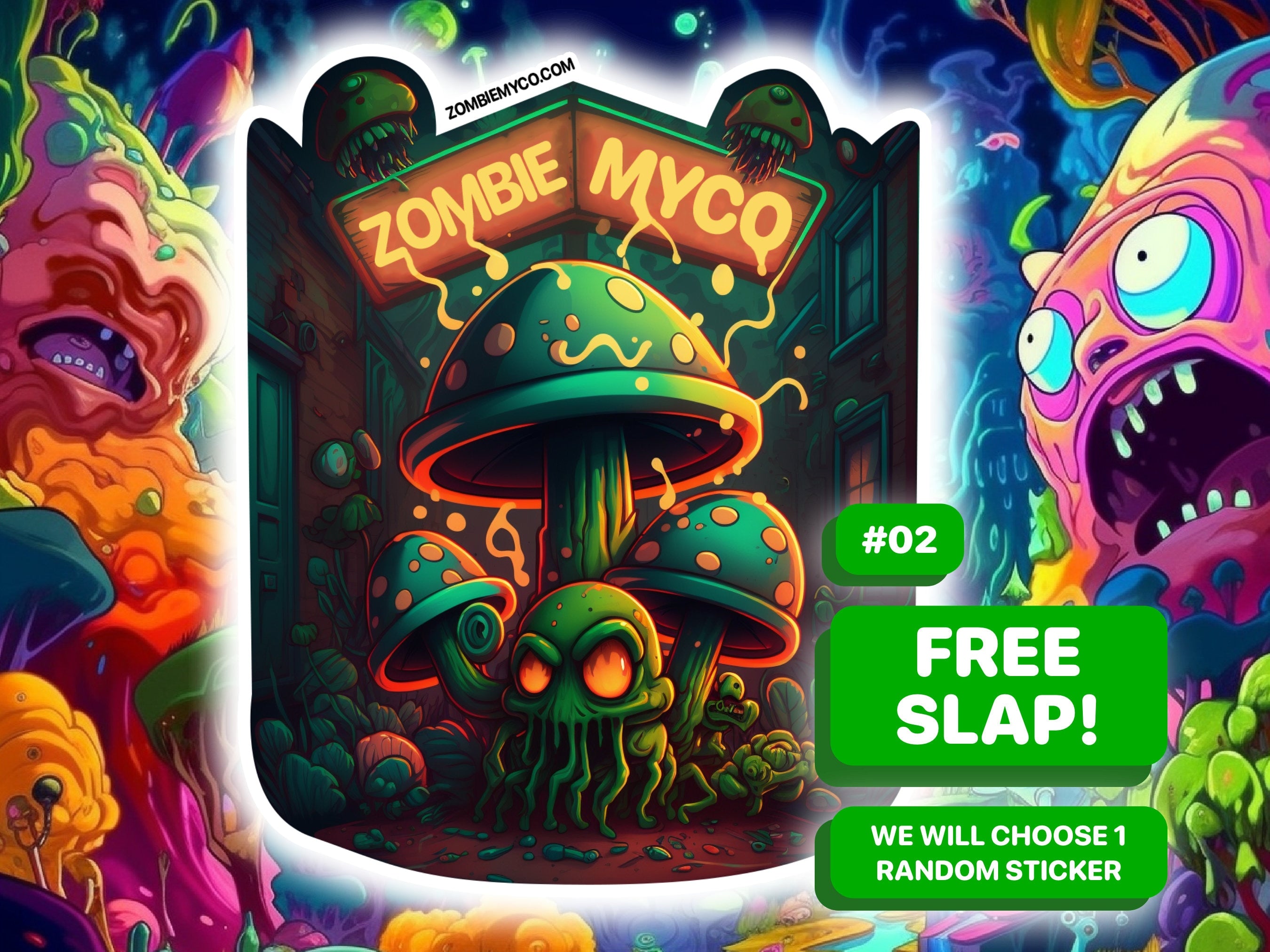 ZOMBIEMYCO! FREE SLAP! FREE STICKER! DESIGN #2